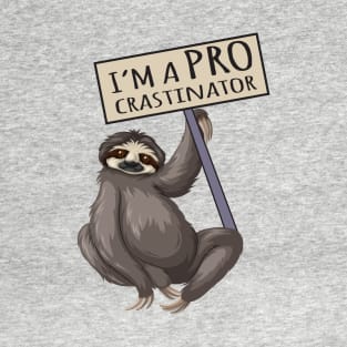 I'm a PRO crastinator T-Shirt